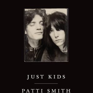 Just Kids: An Autobiography Just Kids: An Autobiography