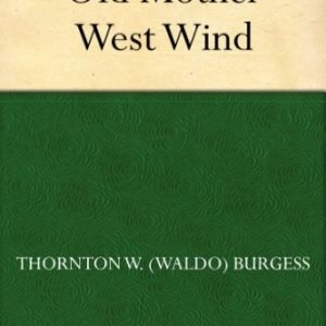 Old Mother West Wind Old Mother West Wind